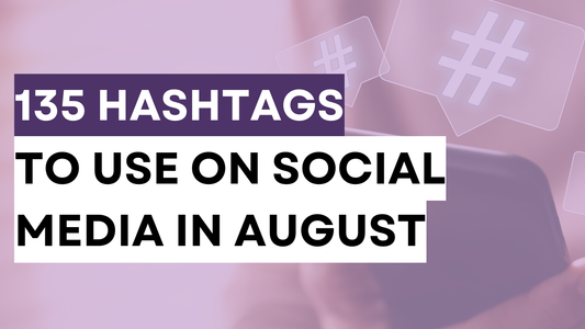 a graphic created with the text 135 Hashtags to Use on Social Media in August