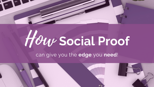 How Social Proof can Give you the Edge you Need!