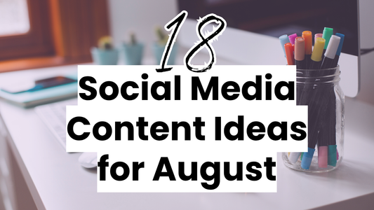 18 engaging August content ideas and conversation starters, for easy August content creation all month long