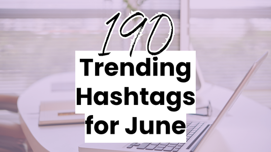 a summer-themed graphic with the text "190 Trending Hashtags for June"