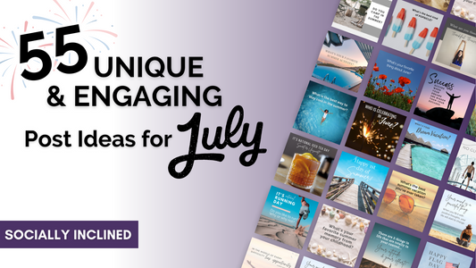 55 Unique & Engaging Post Ideas for July Holidays!