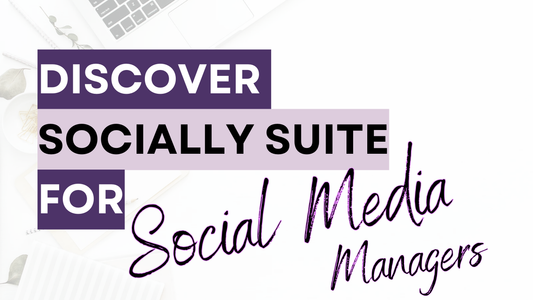 a graphic that says Discover Socially Suite for Social Media Managers