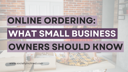 Online Ordering: What Every Small Business Owner Should Know