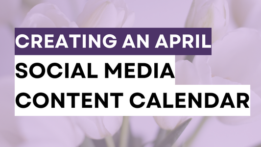 a spring theme image with a word creating an april social media content calendar