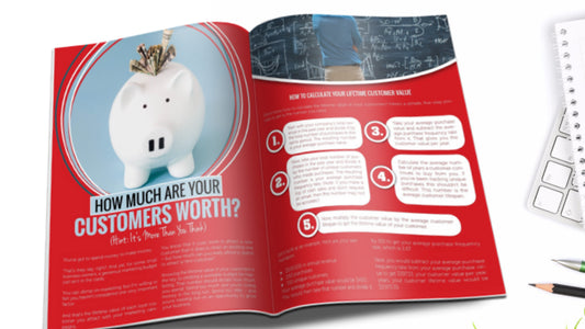 How Much Are Your Customers Worth? (Hint: It’s More Than You Think)