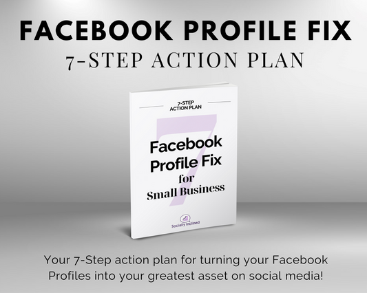 Optimize your Facebook profile with Get Socially Inclined's Facebook Profile Fix 7-Day Action Plan for a complete Facebook profile fix.