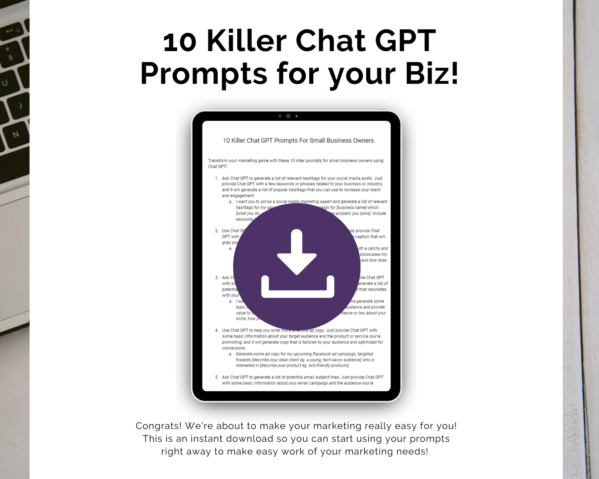 A tablet displays a document titled "10 Killer Chat GPT Prompts for Your Biz!" alongside a prominent download icon, featuring strategic marketing insights from Get Socially Inclined's product, "Chat GPT Marketing 101: The Essential Course for Small Business Owners.