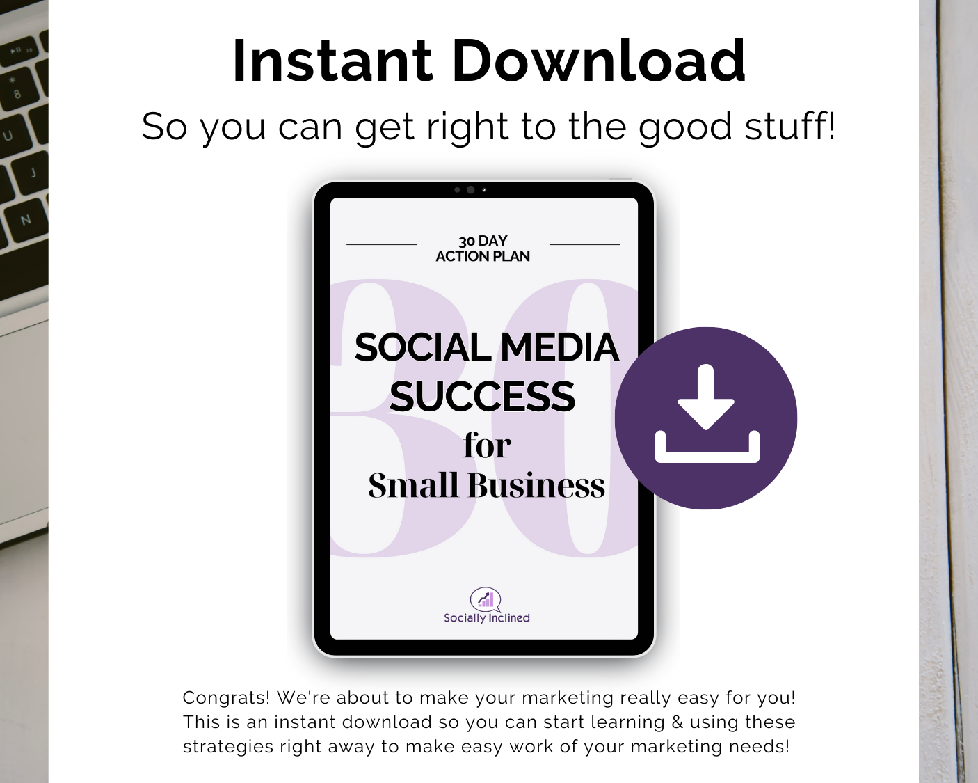 Tablet displaying the "Get Socially Inclined Social Media Success: 30-Day Action Plan" available for instant download.