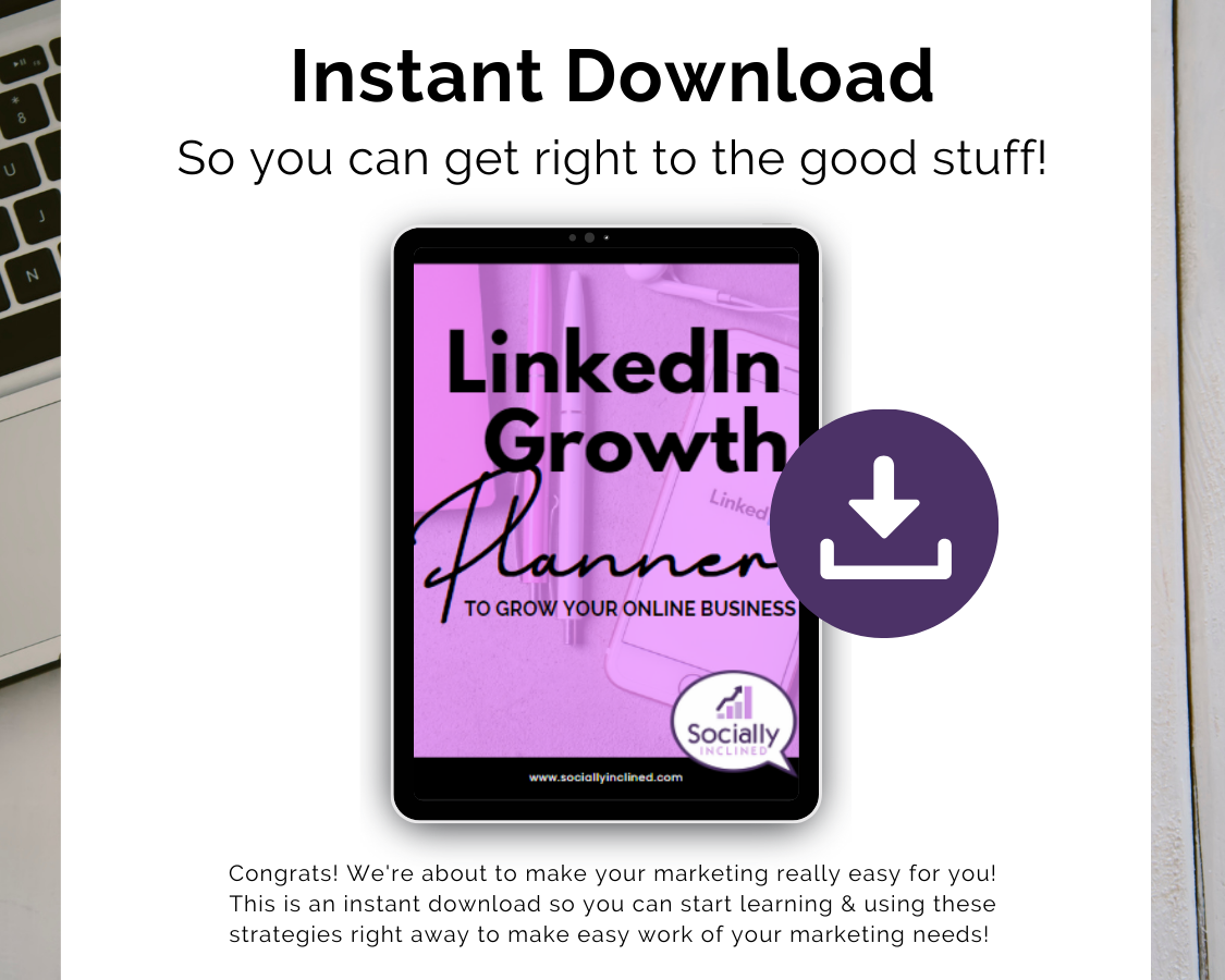 A tablet shows the LinkedIn Growth Planner cover with a download icon, promoting instant access to elevate your LinkedIn presence and discover new career opportunities, by Get Socially Inclined.