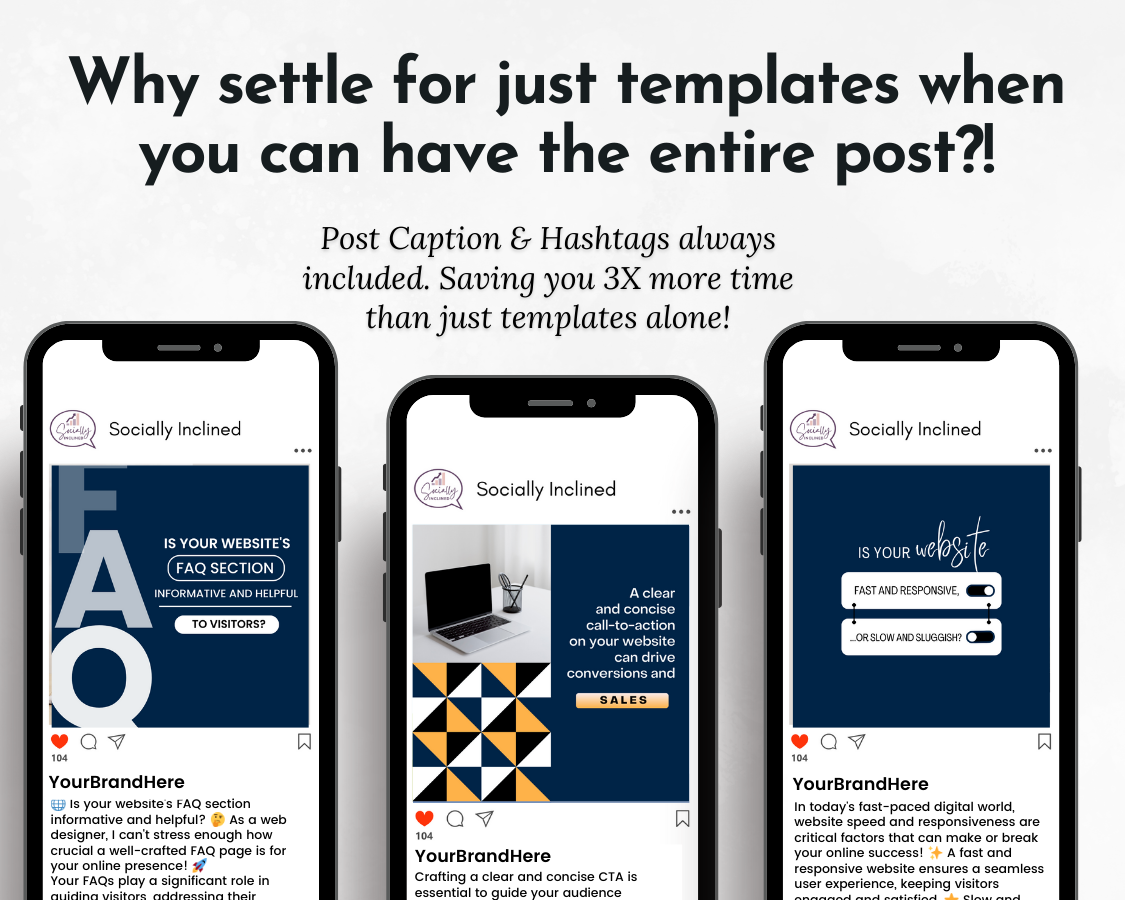 Four smartphones with the text why setters for just templates when you can have the entire post. Upgrade your Socially Inclined web design and impress clients with a Web Design Social Media Post Bundle designed by expert web designers.