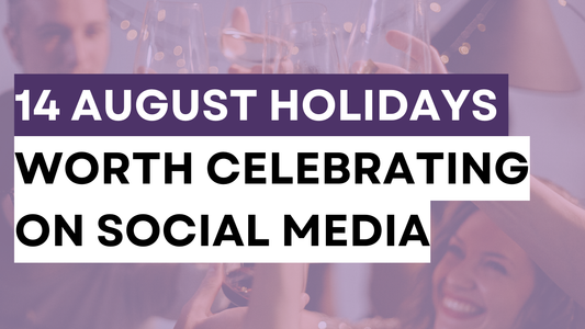 a graphic created with the text that says 14 August Holidays Worth Celebrating on Social Media