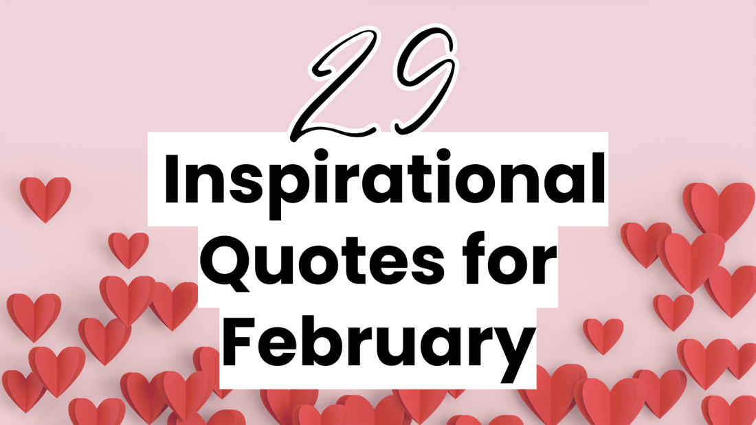 a red heart graphic with the words 29 Inspirational Quotes for February