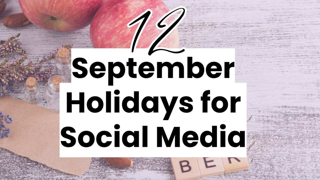 12 Holidays to celebrate on social media in September