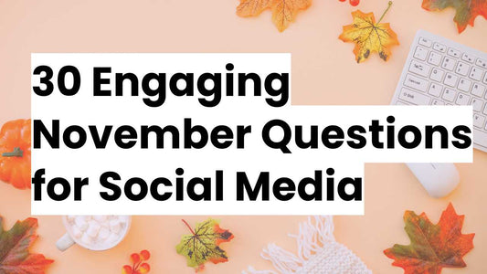 30 Engaging Social Media Questions for November