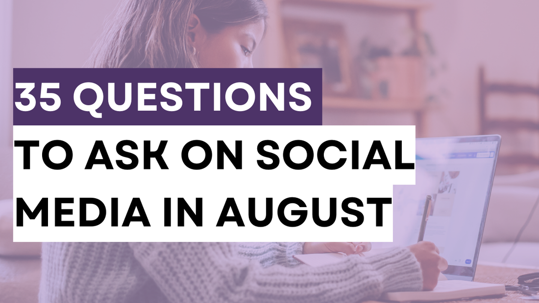 a graphic created with text that says 35 Questions to Ask on Social Media in August