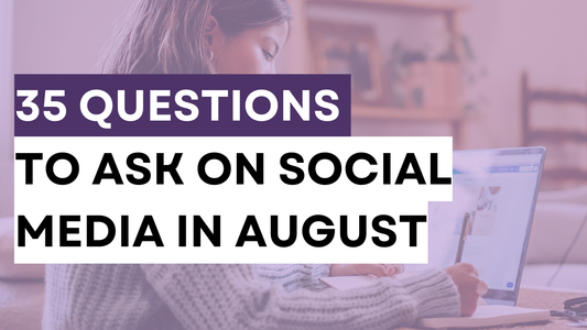 a graphic created with text that says 35 Questions to Ask on Social Media in August