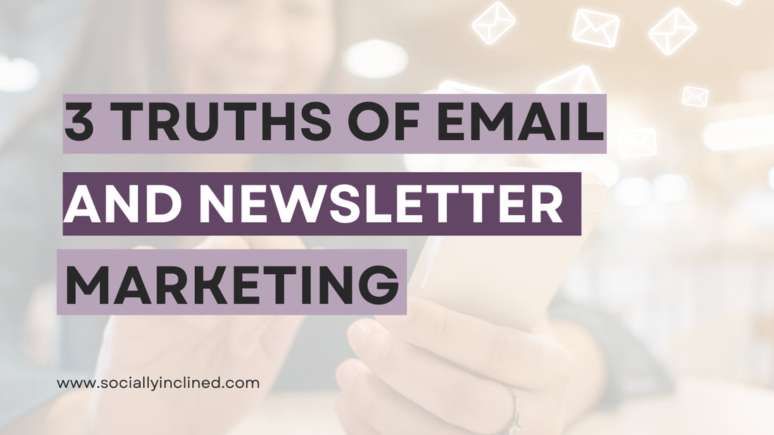 3 Truths about Email & Newsletter Marketing