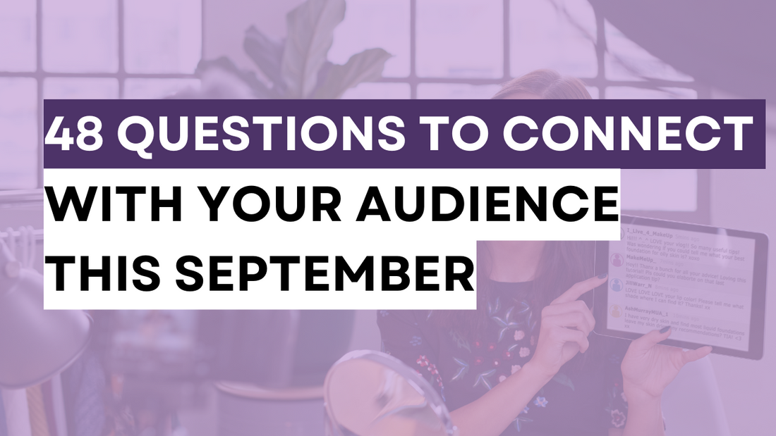 a graphic created with a text 48 Questions to Connect with Your Audience This September