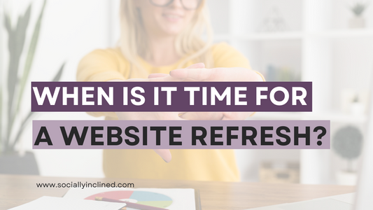 When is it Time for a Website Refresh?