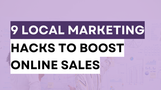 a graphic created with the text 9 local marketing hacks to boost online sales