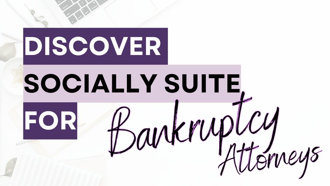 a graphic that says Discover Socially Suite for Bankruptcy Attorneys