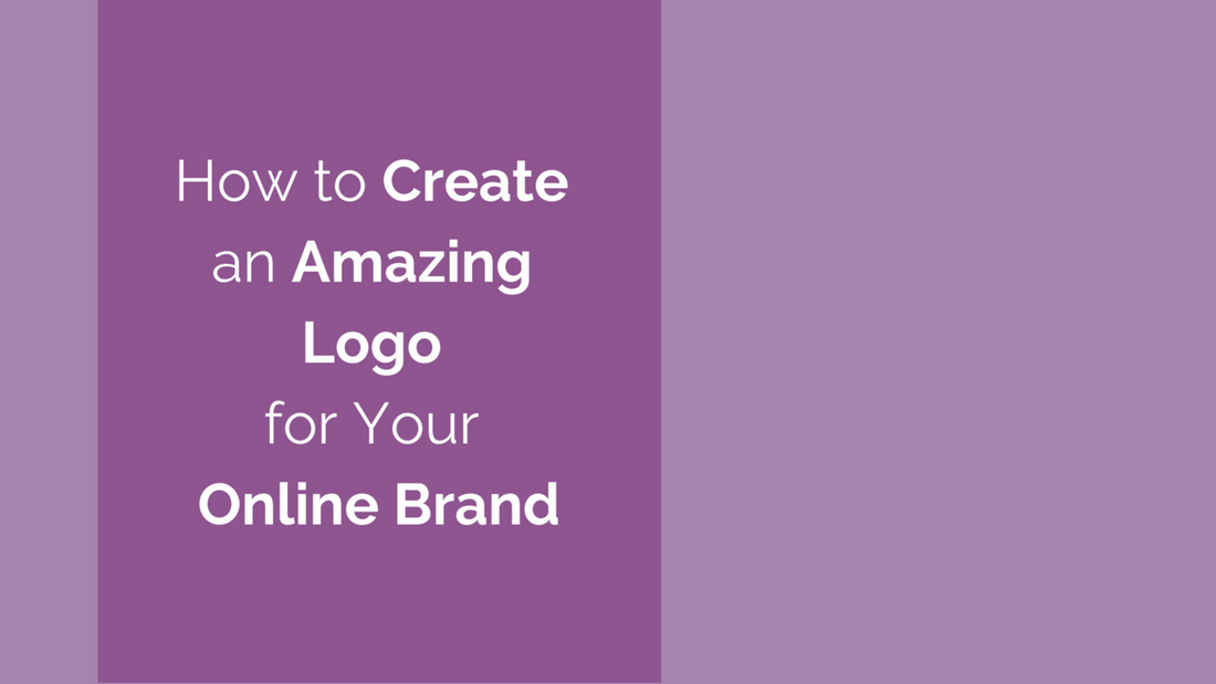 How to Create an Amazing Logo for Your Online Brand