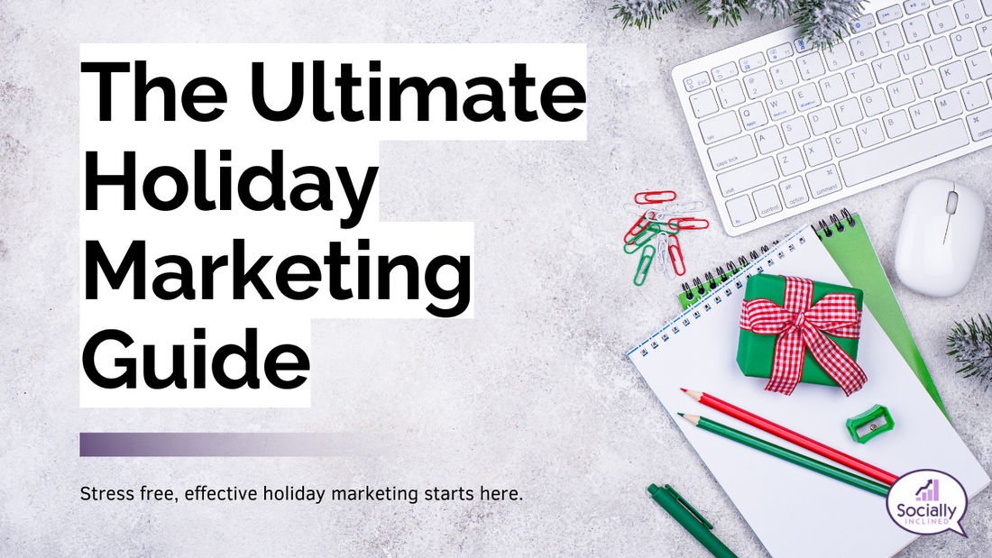 The Ultimate Holiday Marketing Guide for Small Business Owners