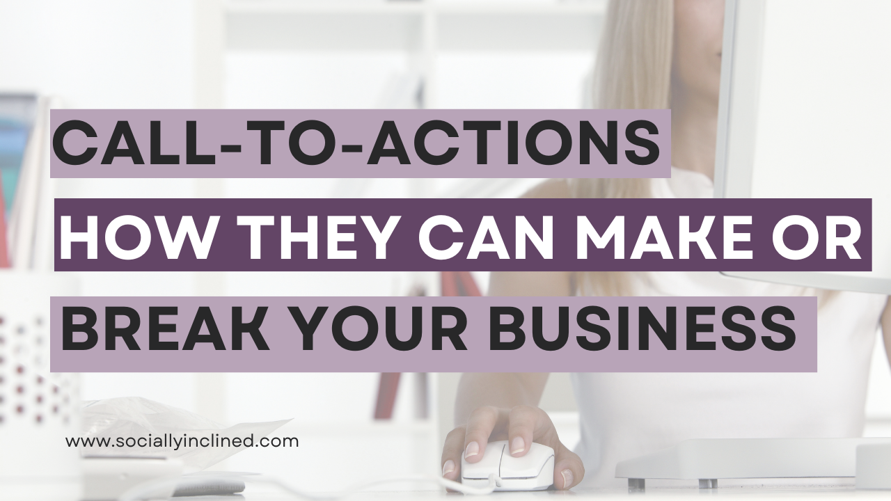CTAs (Calls-To-Action): How They Can Make or Break Your Engagement!