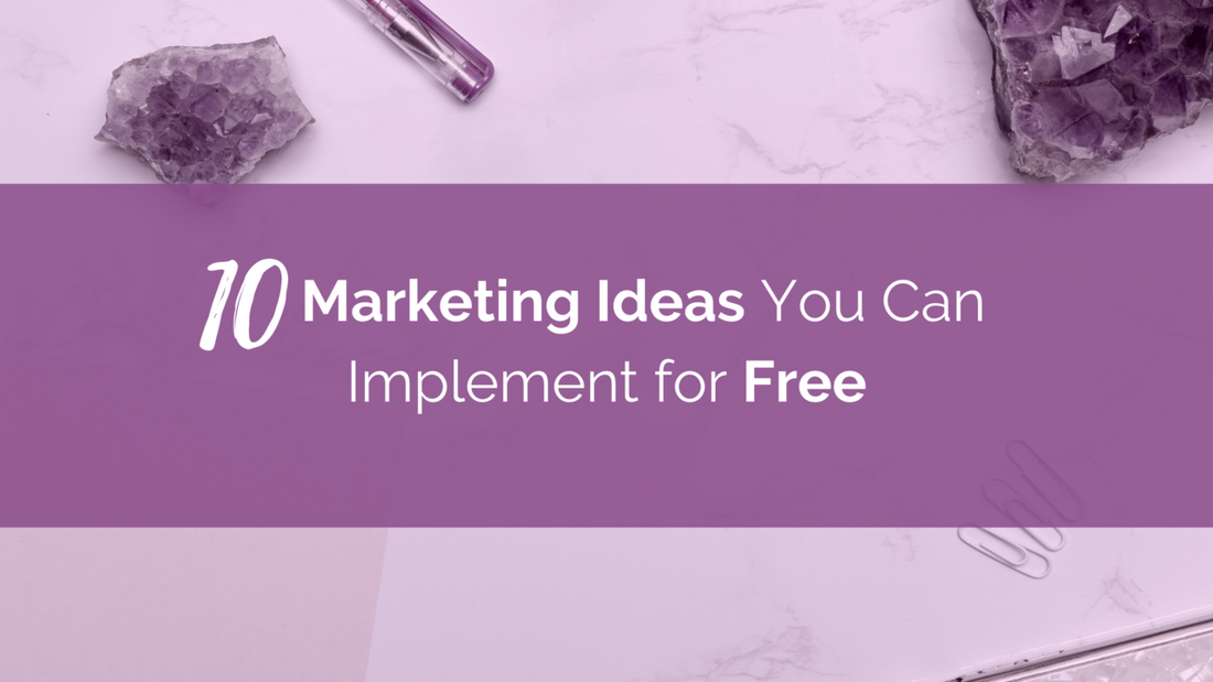 10 Marketing Ideas You Can Implement for Free