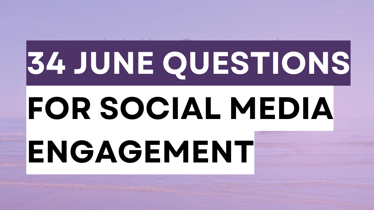 a graphic created in a summer theme with text 34 June Questions for social Media Engagement