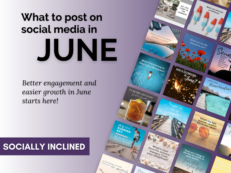 Here's what to post on social media in June to get more engagement and further reach! Easier growth on social media starts with this blog. 