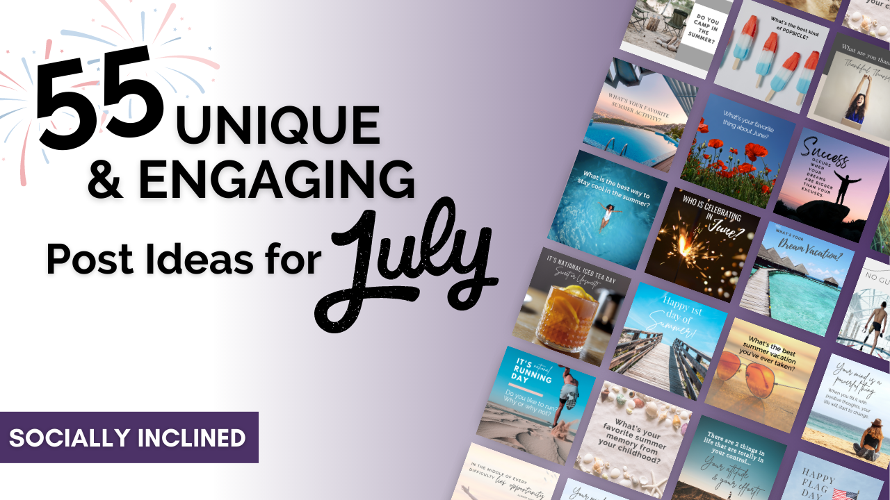 55 Unique & Engaging Post Ideas for July Holidays!