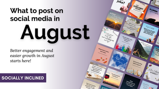What to Post in August to Get More Engagement on Social Media