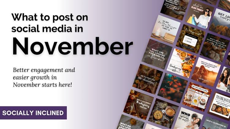 November Post Ideas and Done-For-You Content – Socially Inclined