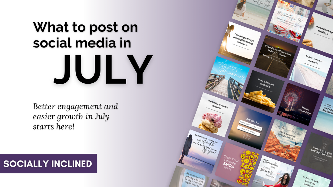 What to Post on Social Media in July to Get More Engagement!