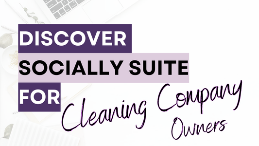 a graphic that says Discover Socially Suite for Cleaning Company Owners