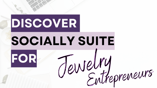 a graphic that says Discover Socially Suite for Jewelry Entrepreneurs 