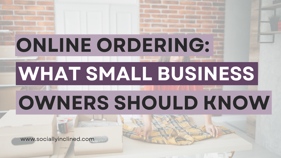 Online Ordering: What Every Small Business Owner Should Know