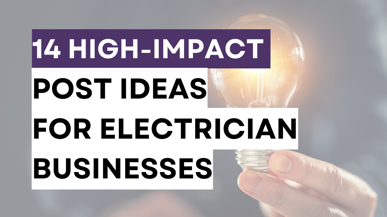 14 High-Impact Post Ideas for Electricians