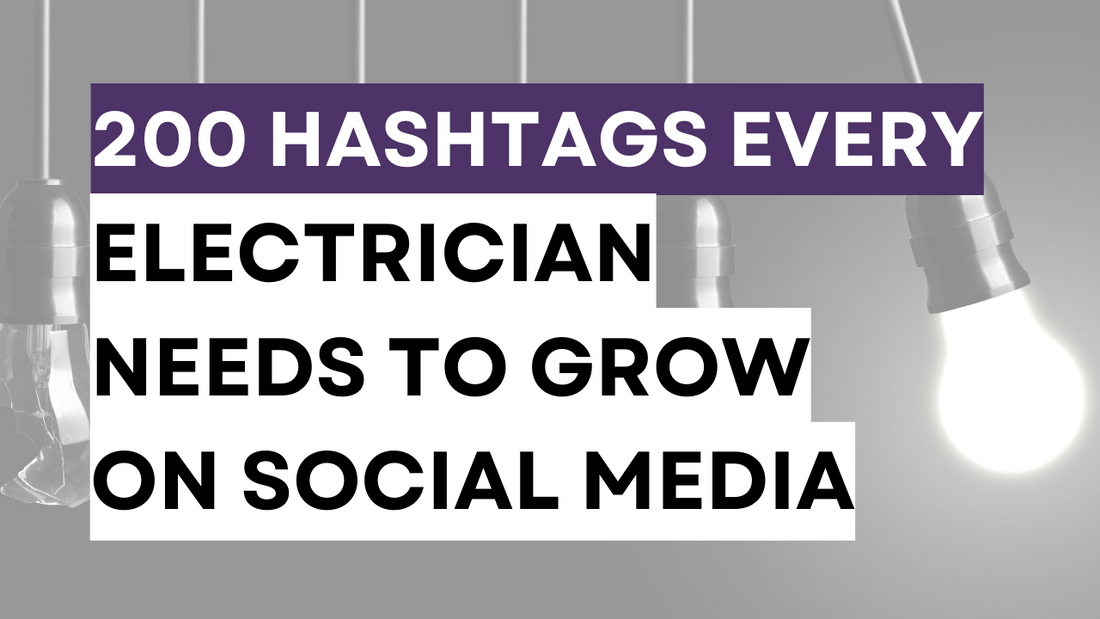 200 Hashtags Every Electrician Needs to Grow on Social Media