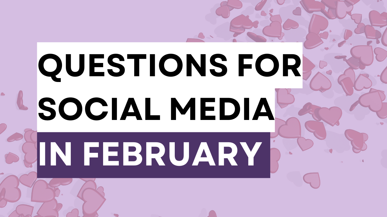 February Engaging Questions For Social Media