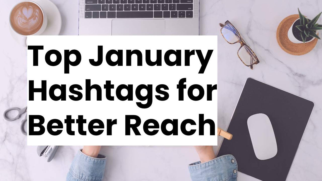 Top January Hashtags to Boost Your Social Media Engagement in 2026