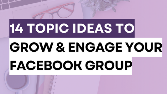 14 Facebook Group Topic Ideas that Will Get People Talking!