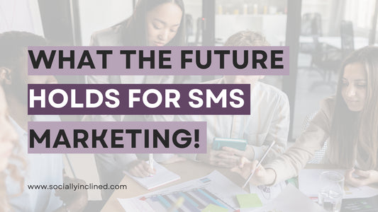 What the Future Holds for SMS Marketing?