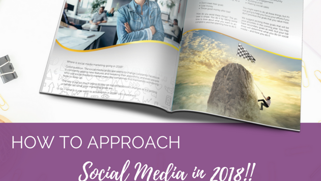 How to Approach Social Media in 2018!