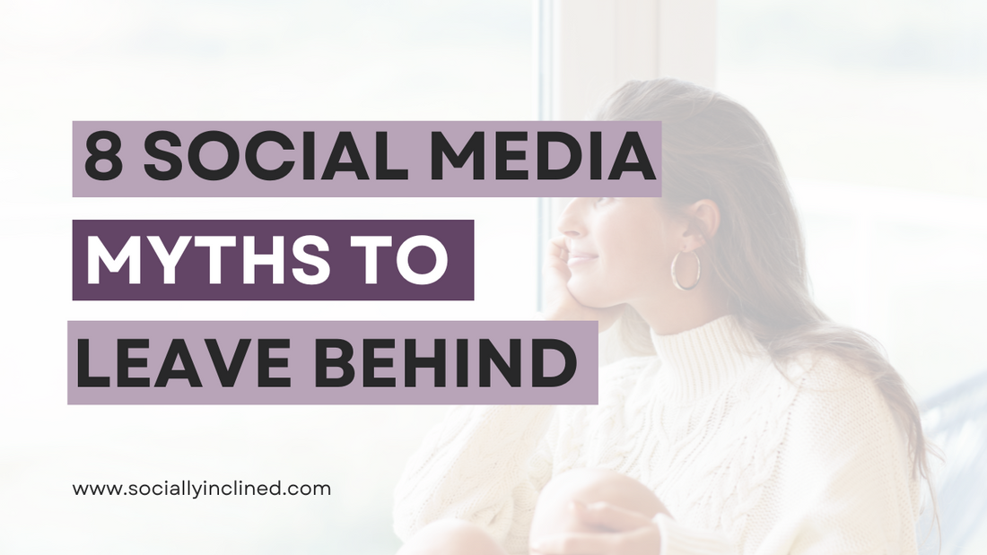 8 Social Media Myths to Leave Behind in 2021