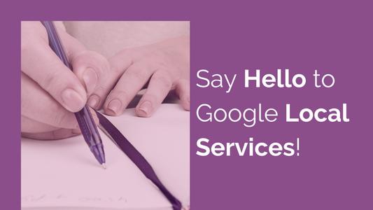 Say Hello to Google Local Services!