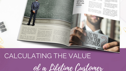 The True Value of Lifetime Customers!