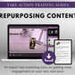 Description: Take action training series for repurposing content, featuring the TAT - Repurposing Content Masterclass by Get Socially Inclined.
