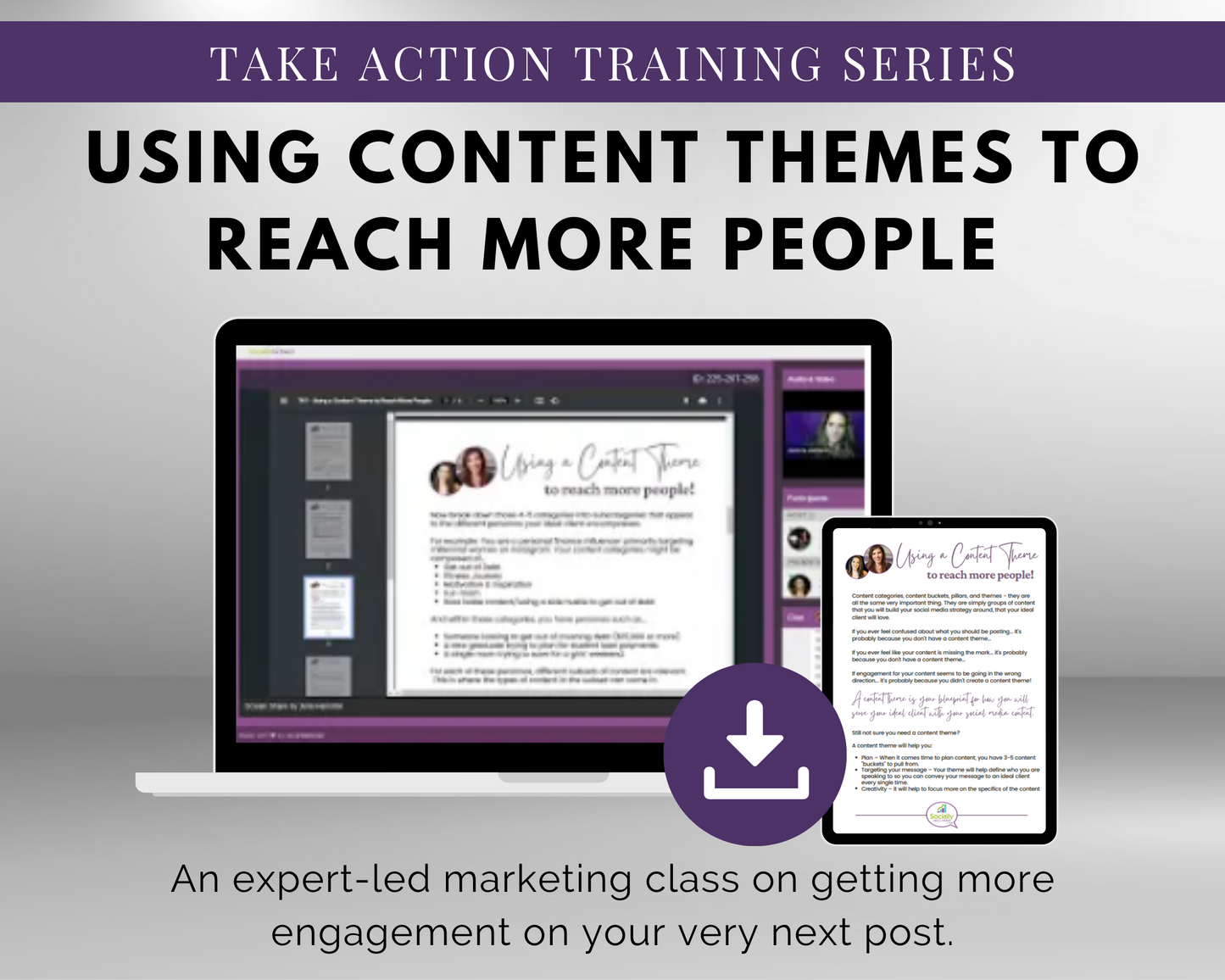 Take Get Socially Inclined's TAT - Using Content Themes to Reach More People Masterclass training series to reach more people.